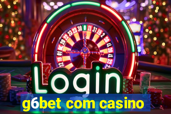 g6bet com casino